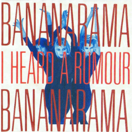 Bananarama - I heard a rumour (7")