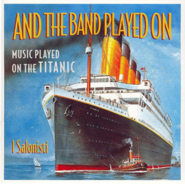 OST - And the band played on (CD) (0205052/59) (I Salonisti)