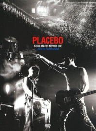 Placebo - Soulmates never die: Live in Paris 2003 (DVD)