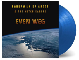 Boudewijn de Groot & the Dutch Eagles - Even weg (Limited edition - Blauw vinyl)