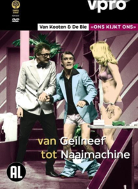 Van Kooten & De Bie <<ons kijkt ons>> Van geilneef tot naaimachine (DVD)