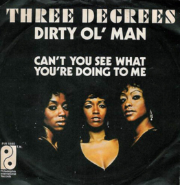 Three degrees - Dirty ol' man