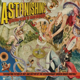 Broken brass ensemble - Astonishing tales from beyond the brass dimension (CD)