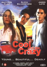 Cool and the crazy