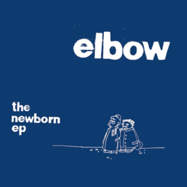 Elbow - The newborn EP (10")