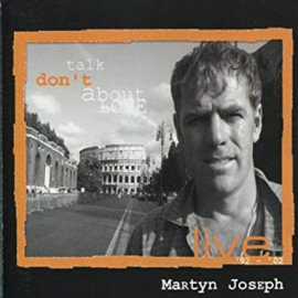 Martyn Joseph - Don't talk about love: Live 92-02 vol.1 (CD)