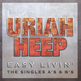 Uriah heep - Easy livin': the singles A's & B's (2-CD)