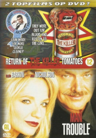 Return of the killer tomatoes + Man trouble (DVD)