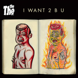 The The - I want 2 B U (7")