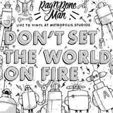 Rag'n'bone man - Don't set the world on fire (12") Live to vinyl