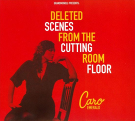 Caro Emerald - Deleted scenes from the cutting room floor