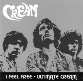 Cream - I feel free: ultimate Cream (CD)