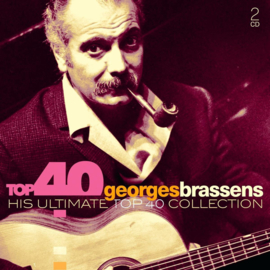 Georges Brassens - Top 40: his ultimate top 40 collection
