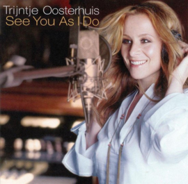 Trijntje Oosterhuis - See you as I do (0205044/w)