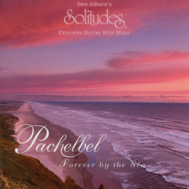 Pachelbel - Forever by the sea (Dan Gibson)