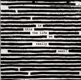 Roger Waters - is this the life we really want (CD)