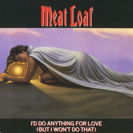 Meat Loaf - I'd do anything for love (but I won't do that) (0205031/14)