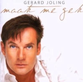 Gerard Joling - Maak me gek