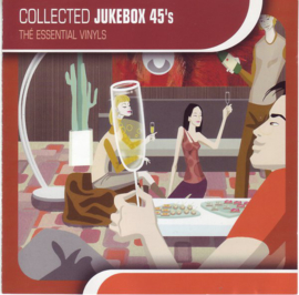 Collected Jukebox 45's - the essential vinyl (on CD) (0202927)