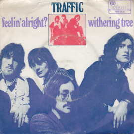 Traffic - Feelin' alright?