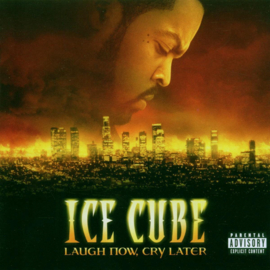 Ice cube - Laugh now, cry later (CD)