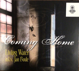 Living water: o.l.v. Jan Bode - Coming home (CD)