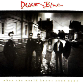 Deacon blue - When the world knows your name