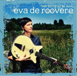 Eva de Roovere - Het beste uit 10 jaar