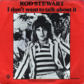 Rod Stewart - I don't wanna talk about it