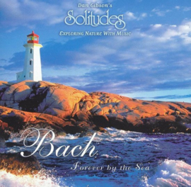 Bach - Forever by the sea (Dan Gibson)