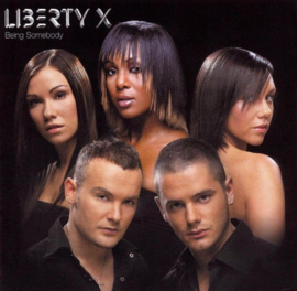 Liberty X - Being somebody