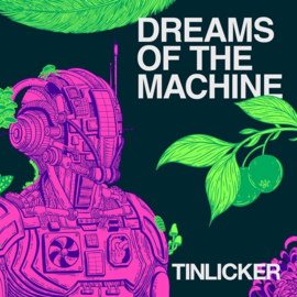 Tinlicker - Dreams of the machine (2-LP)