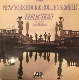New York rock & roll ensemble - Reflections (LP) (Manos Hadjidakis)