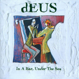 deus - In a bar, under the sea