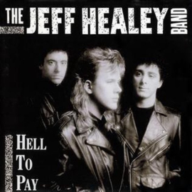 Jeff Healey Band - Hell to pay (CD)