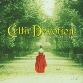 Oliver Schroer - Celtic Devotion