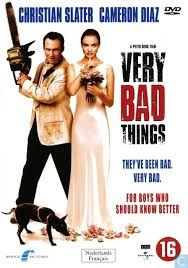 Very bad things