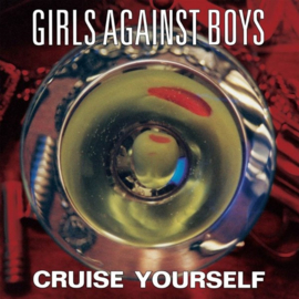 Girls against boys - Cruise yourself (Limited edition Suspended Gold Vinyl)