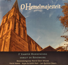 O hemelmajesteit - 3e Kamper mannenzang vanuit de Bovenkerk in Kampen (CD)