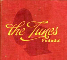 Tunes - Pududu! (The Tunes)