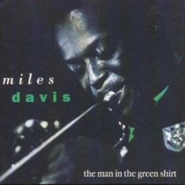 Miles Davis - The man in the green shirt