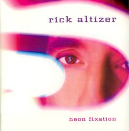 Rick Altizer - Neon fixation (CD)