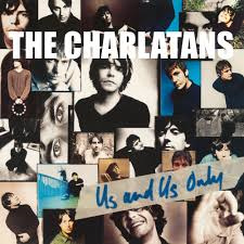 Charlatans - Us and us only (LP)