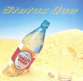 Status Quo - Thirsty work (0204732/w)