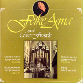 Feike Asma - Speelt Cesar Franck (CD)
