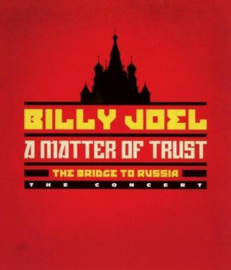 Billy Joel - A matter of trust: the bridge to Russia - the concert