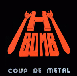 H-Bomb - Coup de metal