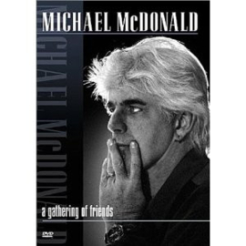 Michael McDonald - A gathering of friends (DVD)