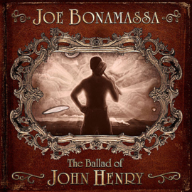 Joe Bonamassa - The ballad of John Henry (Limited edition Brown vinyl + Bonus track)