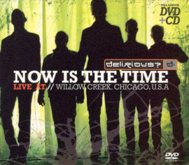 Delirious? - Now is the time: Live at Willow Creek (DVD + CD)